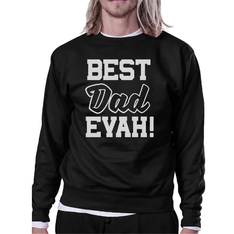 Weekend Specials to Indulge In Best Dad Evah Unisex Black Graphic Sweatshirt Unique Dad Gift Ideas