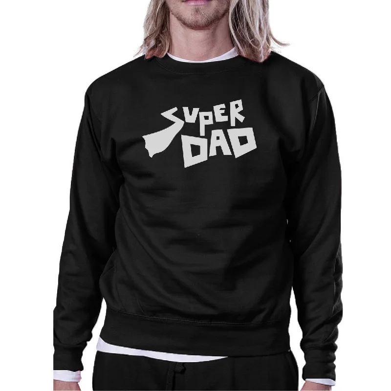 Weekend-Only Price Drops Super Dad Unisex Funny Graphic Sweatshirt Best Dad Birthday Gifts